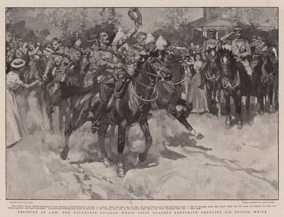 Relieved at Last, the Volunteer Cavalry which First reached Ladysmith cheering Sir George White by Frank Craig